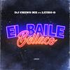 El Baile Bellaco(feat. Luizo G) (Explicit) - Dj Chino Mx&Luizo G