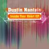 Inside Your Heart (Original Mix) - Dustin Nantais