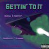 Gettin' To It (feat. Gopha, Musty P & OssMuzzit) (Explicit) - Kasper&Gopha&Musty P&Ossmuzzit