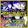 Dead Or Alive (DJ Spyral Dubstep Remix) - BSM