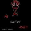 No Questions Asked (Explicit) - Lord Z