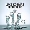 Flegico (Original Mix) - Luke Kosmas