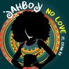 No Love(feat. Sean Rii) - JAHBOY&Sean RII