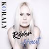 Rêver haut - Koraly