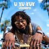 U YU YUY (Explicit) - Johmpo