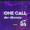 One Call (Explicit) - Dev Dilemma