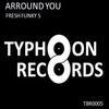 Arround You (Original Mix) - FRESH FUNKY S