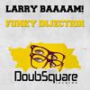 Funky Injection (Original Mix) - Larry Baaaam!