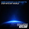 Step Into My World (Original Mix) - Amir Hussain&Allen Watts