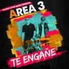 Te Engañe (Original Mix) - area3