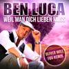 Weil man Dich lieben muss (Oliver Will Fox Remix) - Ben Luca