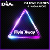 Flyin Away Extended Version - Dj Uwe Dienes&Nadia Ayche