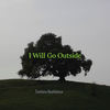 I Will Go Outside - Svetlana Bashlykova