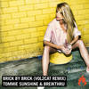 Brick By Brick (Vol2Cat Remix) - Tommie Sunshine&Breikthru&Vol2Cat