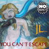 You Can't Escape - JL