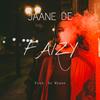 Jaane De(feat. Faizy) (Explicit) - Wyzee&Faizy