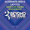 Hearts Of Heaven (Escea Extended Remix) - Alternate High&Laucco&Escea