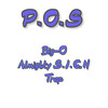 P.O.S (Explicit) - BIG-O&Trap&Almighty S.I.G.H