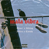 Mala vibra (Explicit) - Ozner&Cavish&Nelixx&Arking