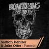 Parade (Original Mix) - Serkan Denizer&Jake Otter