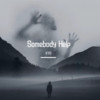 Somebody Help - KYO