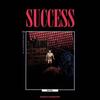 Success (Explicit) - Kai Hall&SpaceGhostPurrp