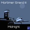 Midnight (Original Mix) - Morttimer Snerd III