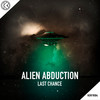 Alien Abduction (Streaming Mix) - LAST CHANCE