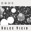 Dulce Vicio - 黄志豪