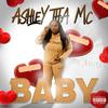 Baby(My Boo) (Explicit) - Ashley Tha MC