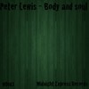 Body & Soul (Original Mix) - Peter Lewis