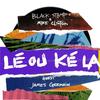 Lé ou ké la - Black Stamp&James Germain