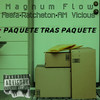 Paquete Tras Paquete (Explicit) - Magnum Flow&FeeFa&Ratchetón&AM Vicious