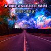 Flowers - A Big Enough Sky&Chasing Dreams