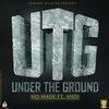 Under the Ground (UTG|Explicit) - No Made&Andi