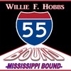 55 BOUND...MISSISSIPPI BOUND - Willie Hobbs