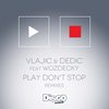 Play Don't Stop - Vlajic & Dedic&Wozdecky