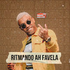 Ritmando Ah Favela(feat. Mc Th) (Explicit) - Dj Carlinhos Da S.R