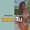Solo Tú - El Menor Mc&Ric Hassani