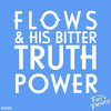 Power (Radio-Edit) - Flows&His Bitter Truth