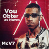 Vou Obter as Naves (Explicit) - MC V7