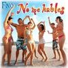 No me hables (Radio Edit) - fino