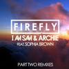 Firefly(feat. Sophia Brown) (Ben Morris 'Gets Deeper' Remix) - I Am Sam&Archie&Sophia Brown&Ben Morris