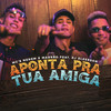 Aponta Pra Tua Amiga (Explicit) - MCS Nenem e Magrão&Dj Eleerson