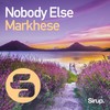 Nobody Else (Original Club Mix) - Markhese