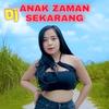 Dj Anak Zaman Sekarang (Remix|Explicit) - Farel Alfara