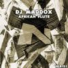 African Flute (Original Mix) - Dj Maddox