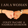 I Am a Woman - Coley McCabe&Nadirah Shakoor