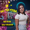 Se Hoje Sou Piranha (Explicit) - MC Rayssa