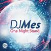 One Night Stand (Original Mix) - DJ Mes